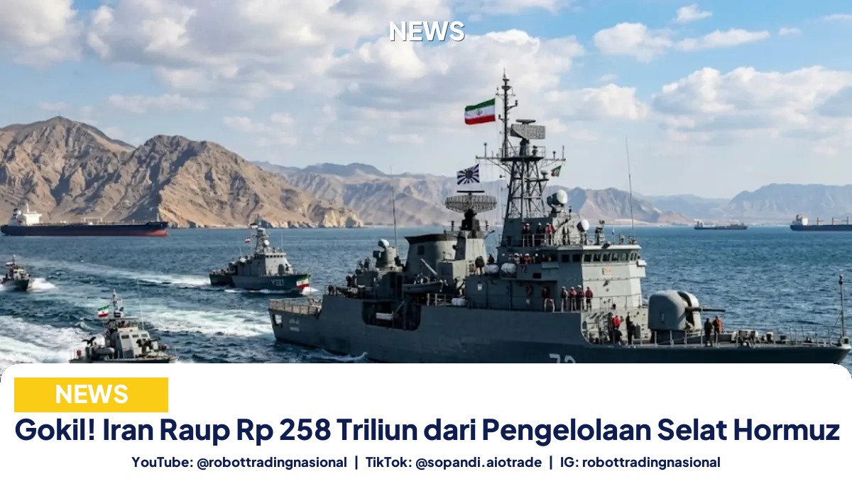 Gokil! Iran Raup Rp 258 Triliun dari Pengelolaan Selat Hormuz