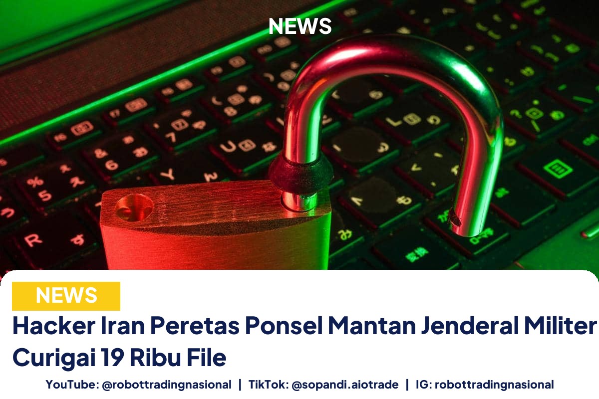 Hacker Iran Peretas Ponsel Mantan Jenderal Militer Israel, Curigai 19 Ribu File