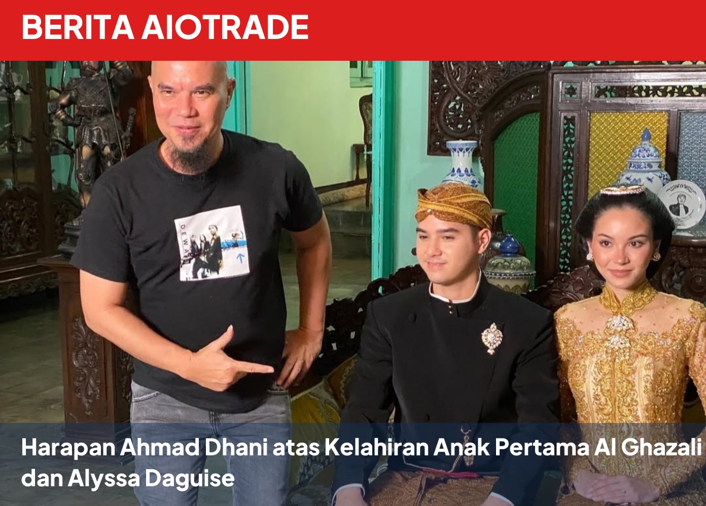 Harapan Ahmad Dhani atas Kelahiran Anak Pertama Al Ghazali dan Alyssa Daguise