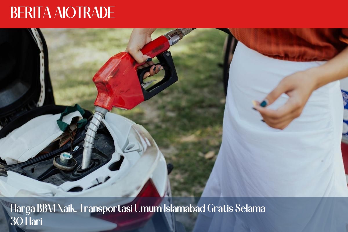 Harga BBM Naik, Transportasi Umum Islamabad Gratis Selama 30 Hari