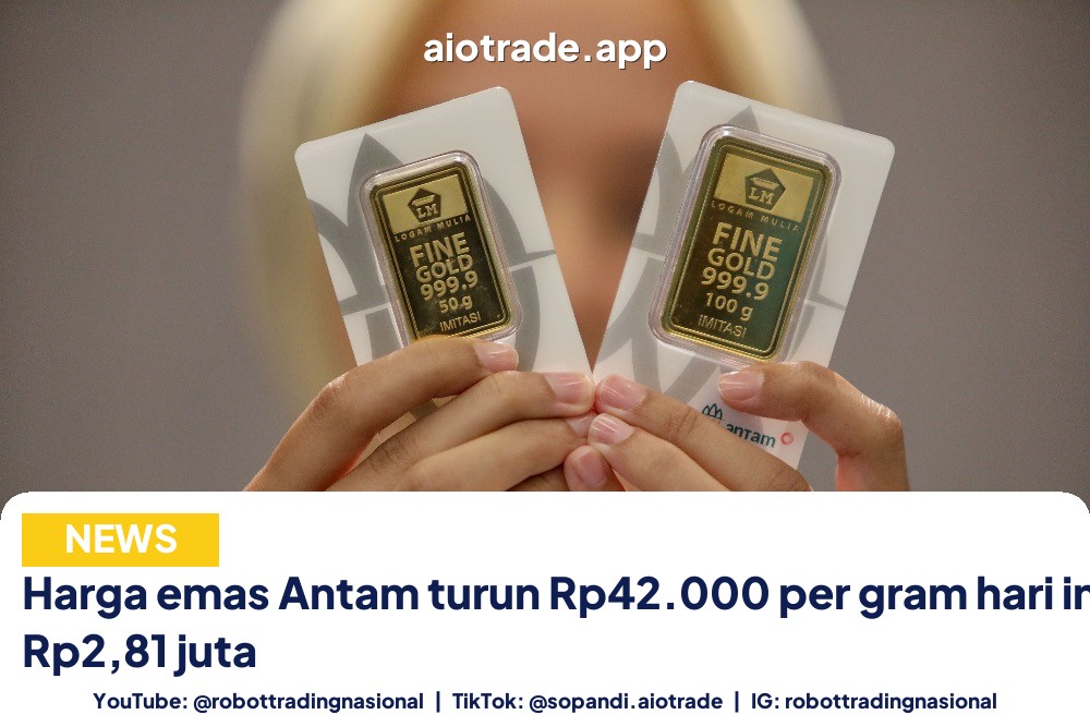 Harga emas Antam turun Rp42.000 per gram hari ini, jadi Rp2,81 juta
