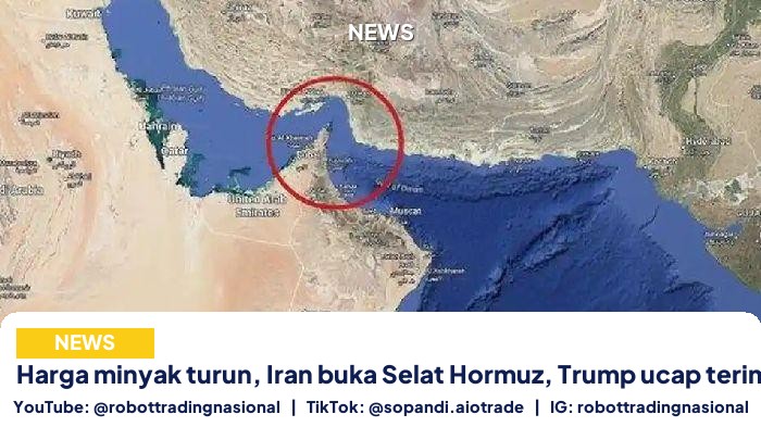 Harga minyak turun, Iran buka Selat Hormuz, Trump ucap terima kasih
