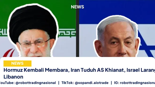 Hormuz Kembali Membara, Iran Tuduh AS Khianat, Israel Larang Wilayah di Libanon