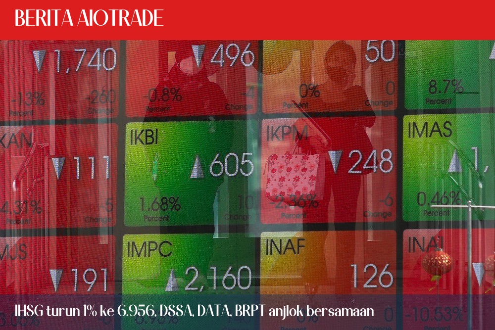 IHSG turun 1% ke 6.956, DSSA, DATA, BRPT anjlok bersamaan