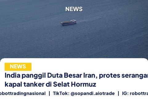 India panggil Duta Besar Iran, protes serangan kapal tanker di Selat Hormuz