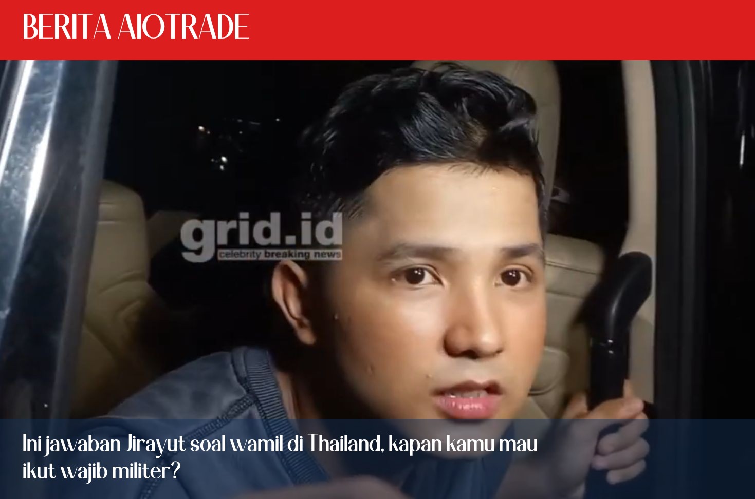 Ini jawaban Jirayut soal wamil di Thailand, kapan kamu mau ikut wajib militer?