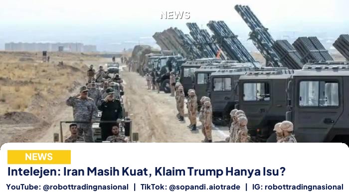 Intelejen: Iran Masih Kuat, - Intelejen: Iran Masih Kuat, Klaim Trump Hanya Isu? pt 1