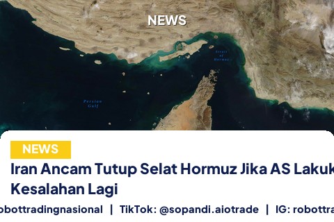 Iran Ancam Tutup Selat Hormuz Jika AS Lakukan Kesalahan Lagi
