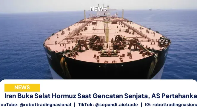 Iran Buka Selat Hormuz Saat Gencatan Senjata, AS Pertahankan Blokade