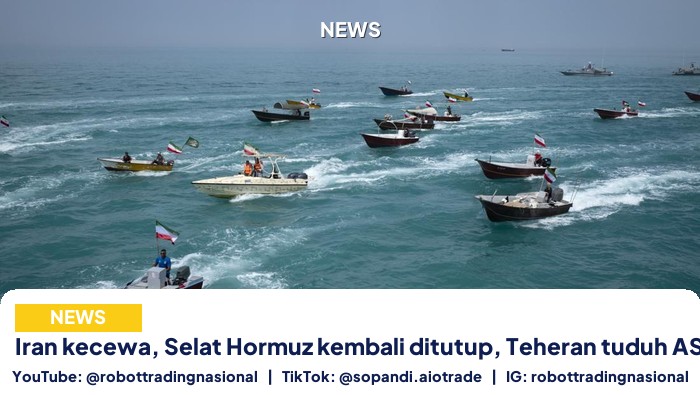 Iran kecewa, Selat Hormuz kembali ditutup, Teheran tuduh AS