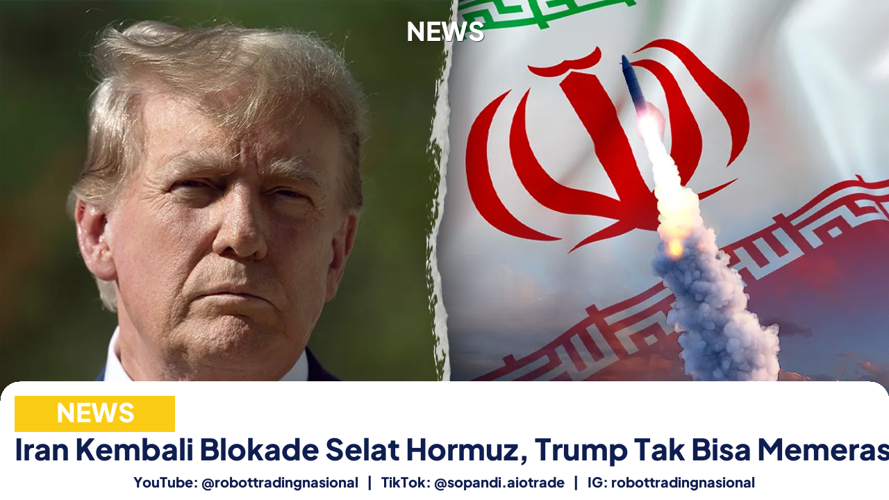 Iran Kembali Blokade Selat Hormuz, Trump Tak Bisa Memeras Kami