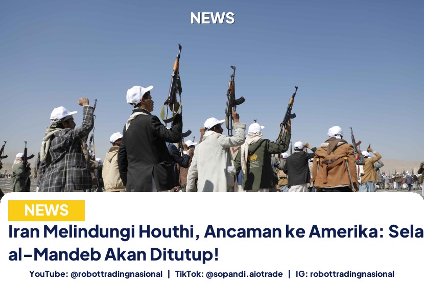 Iran Melindungi Houthi, Ancaman - Iran Melindungi Houthi, Ancaman ke Amerika: Selat  pt 1