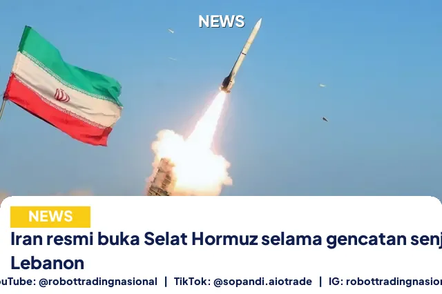 Iran resmi buka Selat Hormuz selama gencatan senjata Lebanon