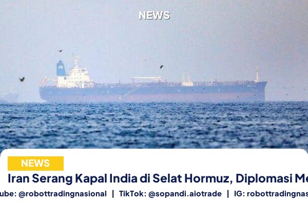 Iran Serang Kapal India - Iran Serang Kapal India di Selat Hormuz, Diplomasi pt 2