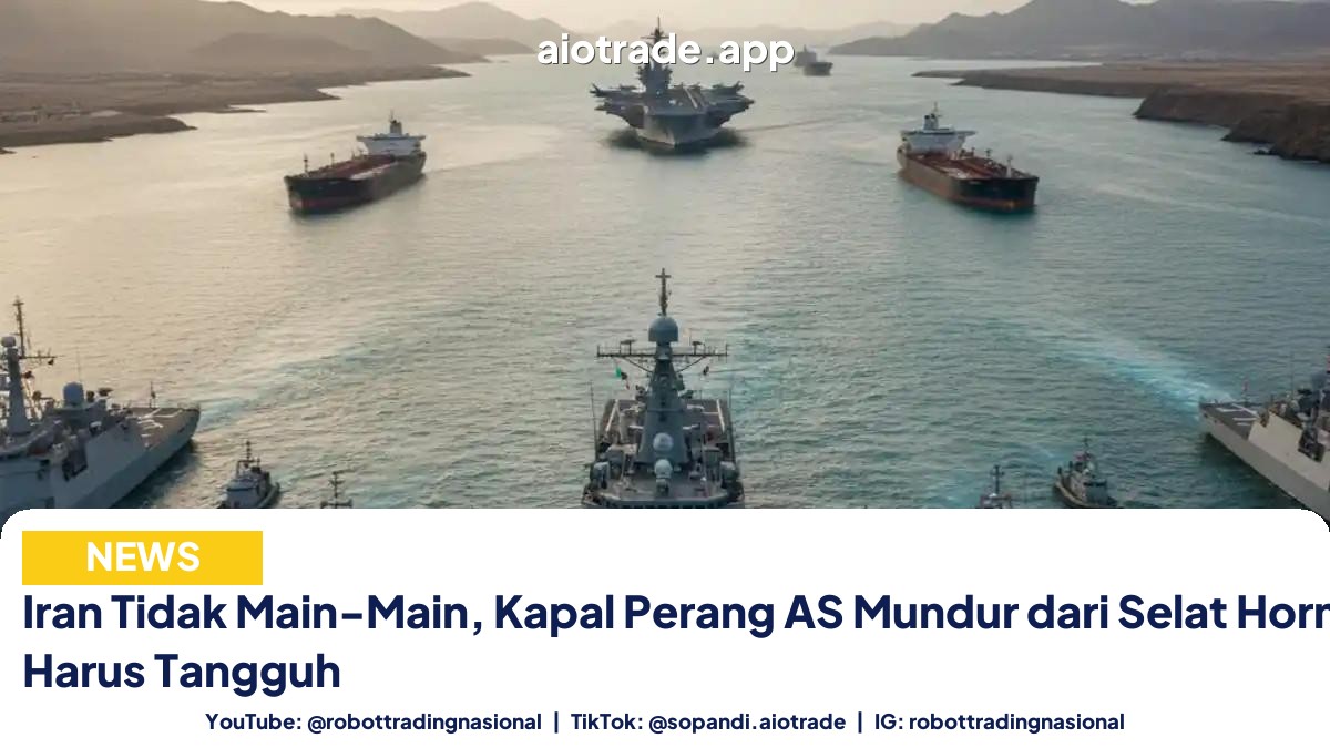 Iran Tidak Main-Main, Kapal Perang AS Mundur dari Selat Hormuz: Kami Harus Tangguh