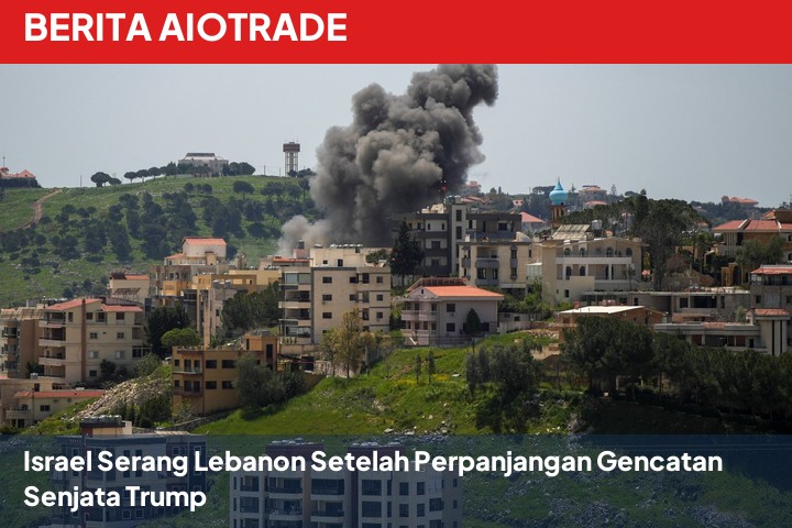 Israel Serang Lebanon Setelah Perpanjangan Gencatan Senjata Trump