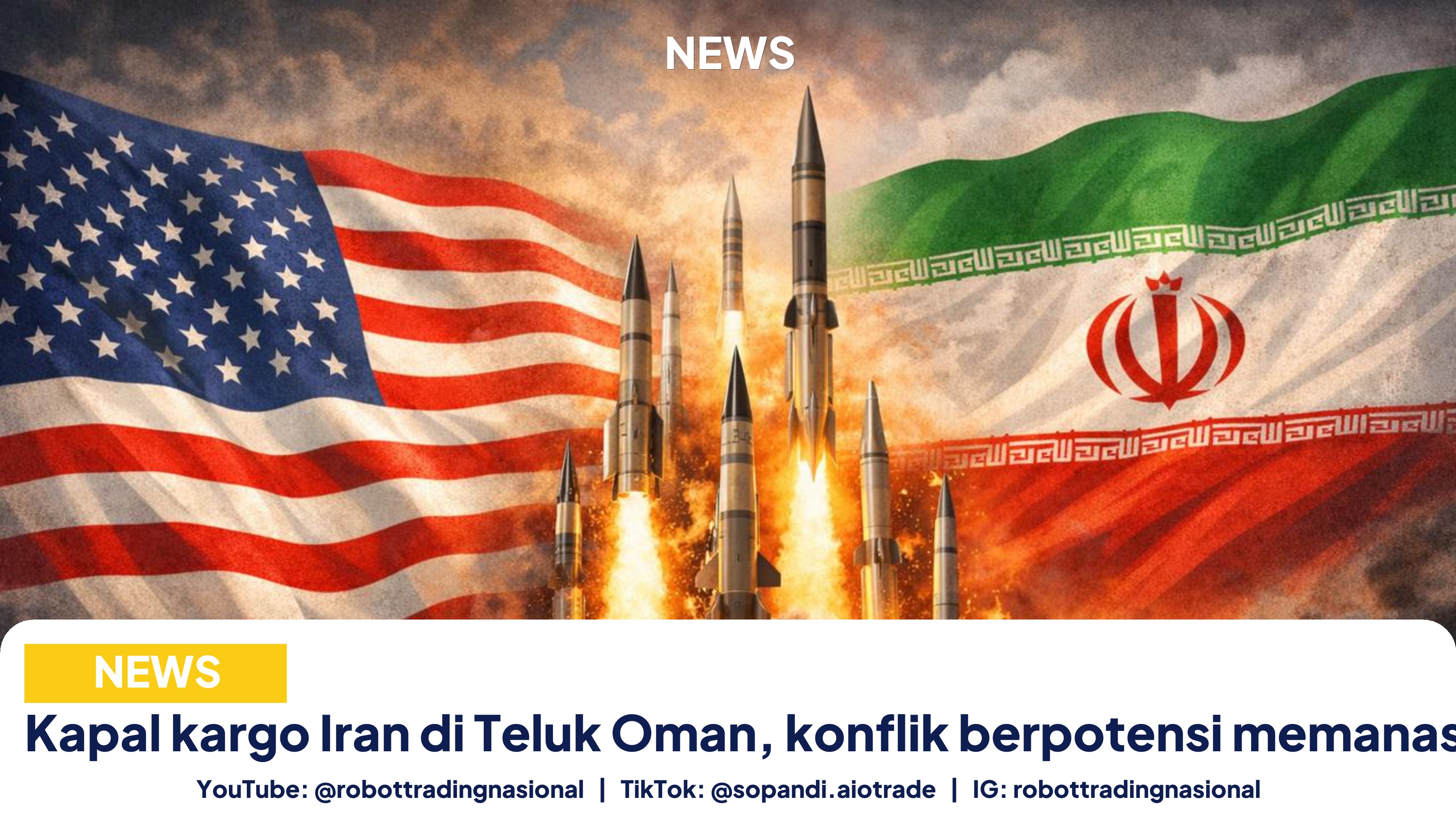 Kapal kargo Iran di Teluk Oman, konflik berpotensi memanas lagi