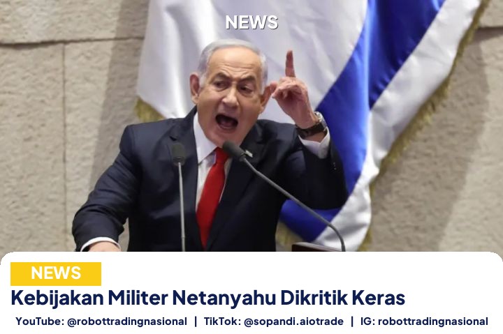 Kebijakan Militer Netanyahu Dikritik Keras