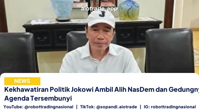 Kekhawatiran Politik Jokowi Ambil Alih NasDem dan Gedungnya, PSI Sebut Agenda Tersembunyi