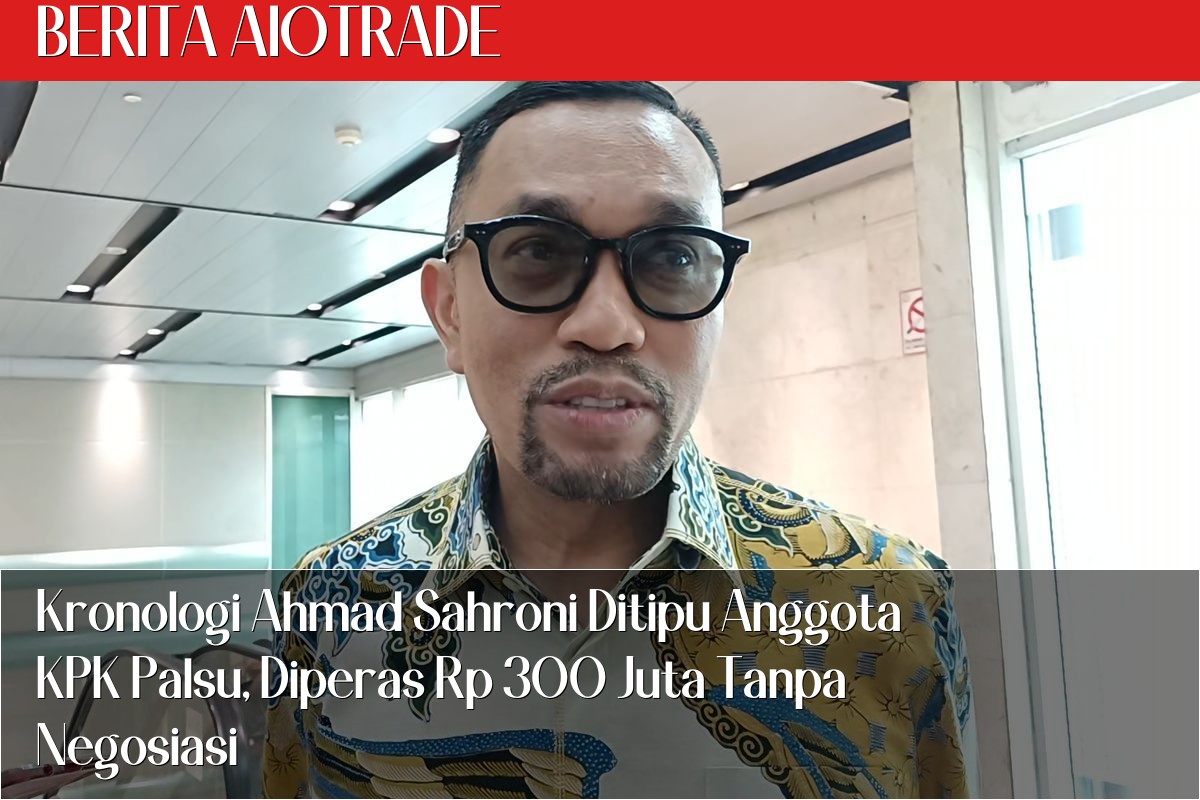 Kronologi Ahmad Sahroni Ditipu Anggota KPK Palsu, Diperas Rp 300 Juta Tanpa Negosiasi