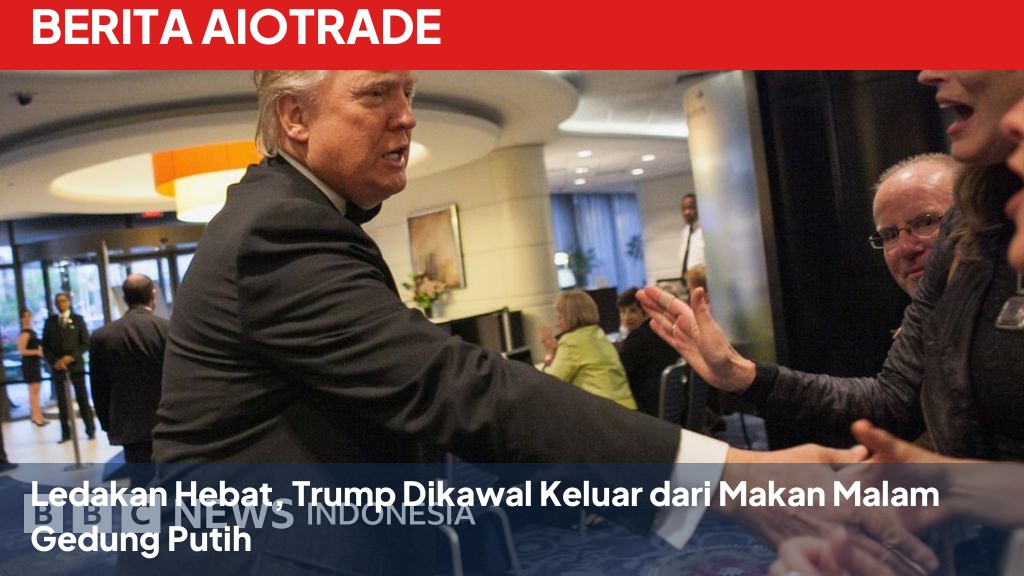 Ledakan Hebat, Trump Dikawal Keluar dari Makan Malam Gedung Putih