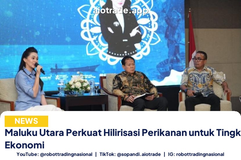 Maluku Utara Perkuat Hilirisasi - Maluku Utara Perkuat Hilirisasi Perikanan untuk Ti pt 1