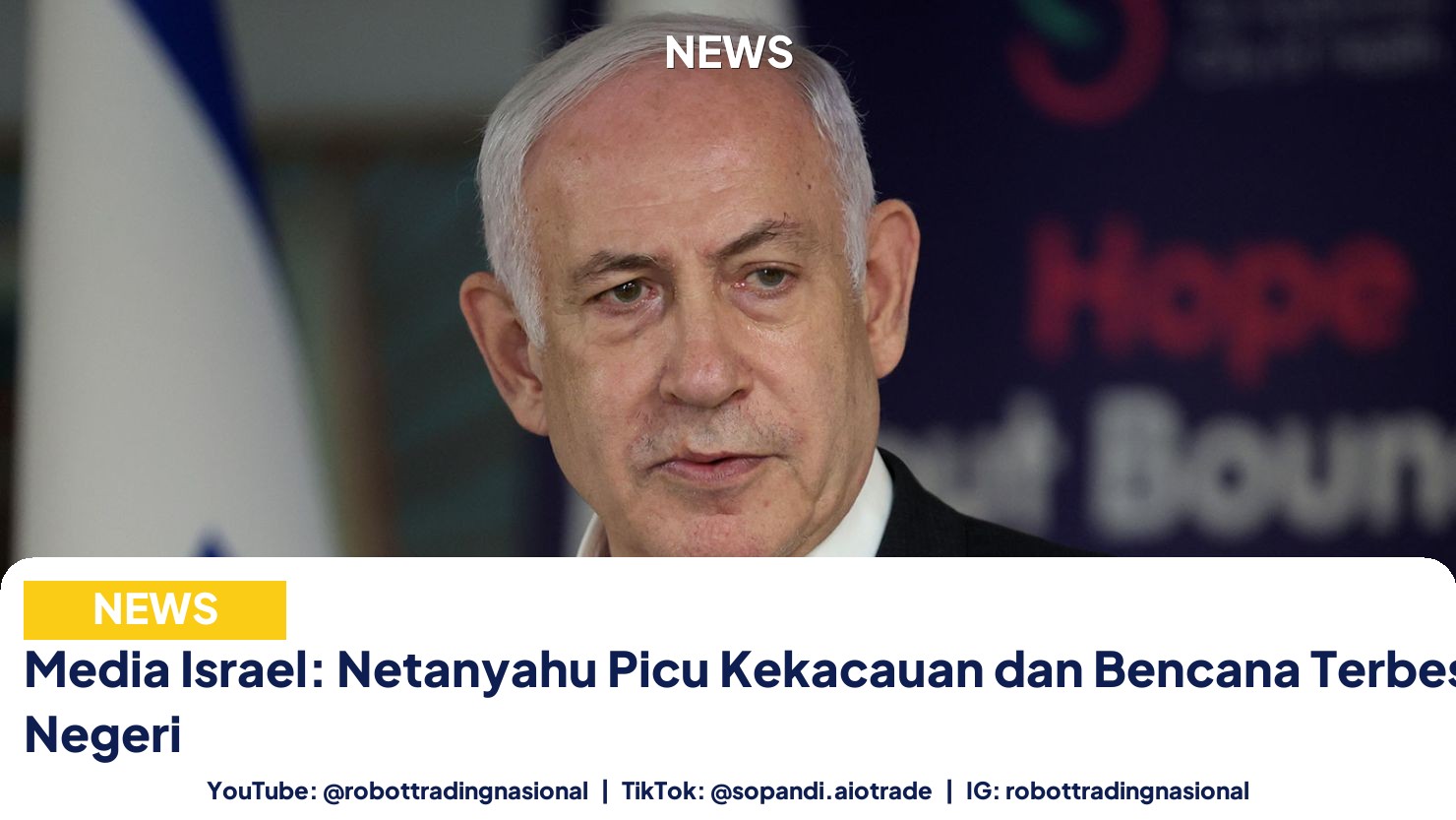 Media Israel: Netanyahu Picu Kekacauan dan Bencana Terbesar dalam Negeri
