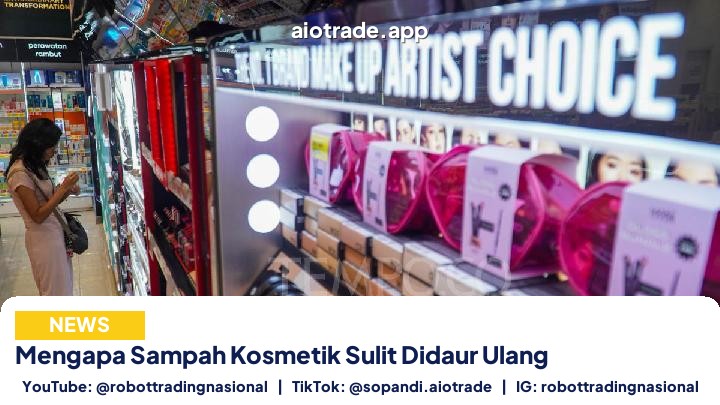 Mengapa Sampah Kosmetik Sulit Didaur Ulang