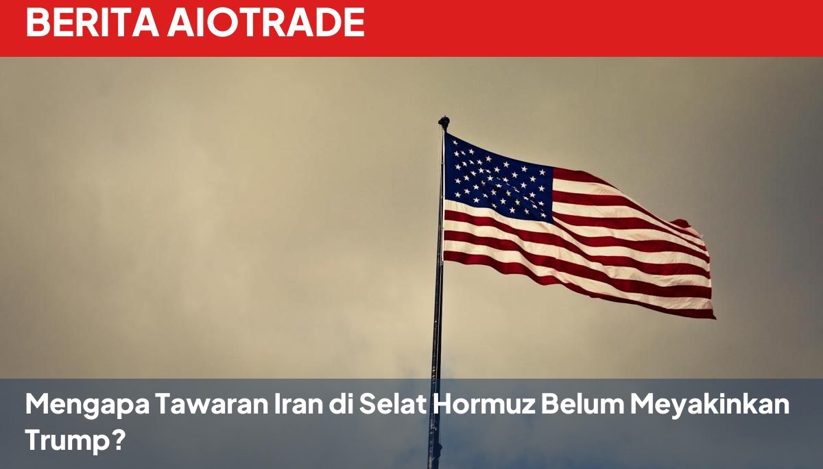 Mengapa Tawaran Iran di Selat Hormuz Belum Meyakinkan Trump?