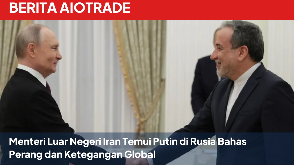 Menteri Luar Negeri Iran Temui Putin di Rusia Bahas Perang dan Ketegangan Global