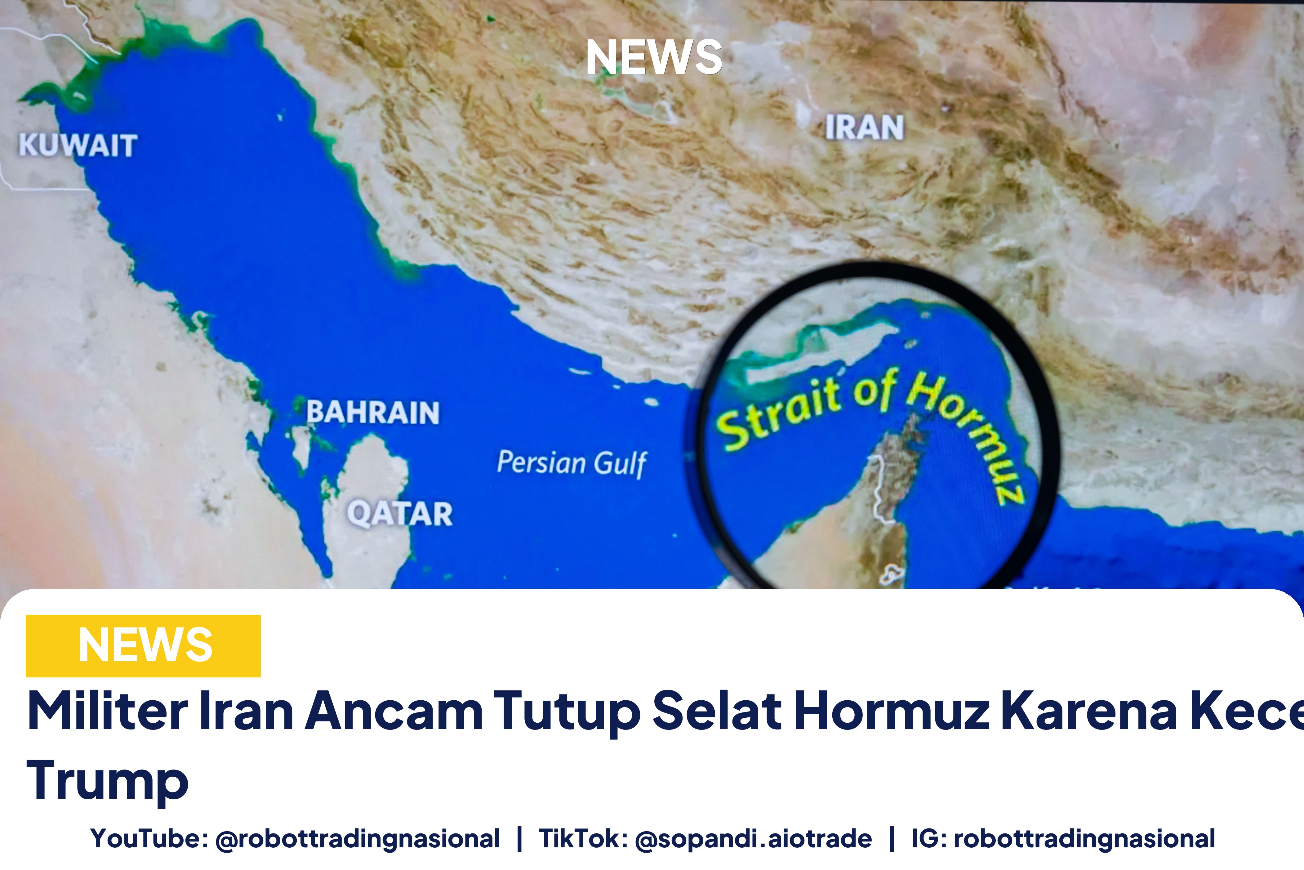 Militer Iran Ancam Tutup Selat Hormuz Karena Kecewa Sikap Trump