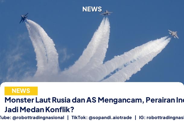 Monster Laut Rusia dan - Monster Laut Rusia dan AS Mengancam, Perairan Indo pt 1