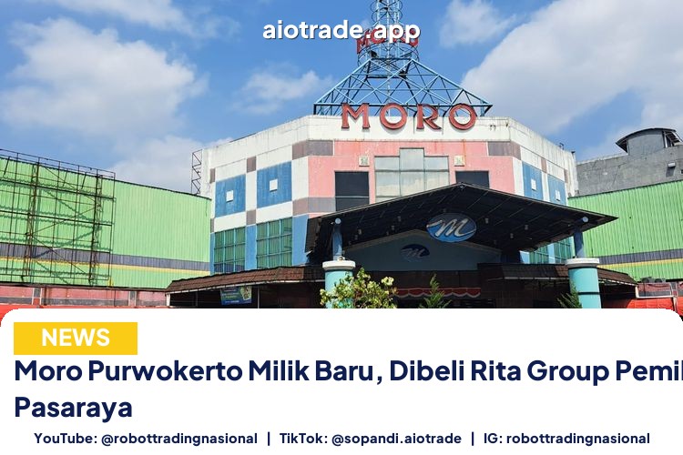 Moro Purwokerto Milik Baru, Dibeli Rita Group Pemilik Rita Pasaraya
