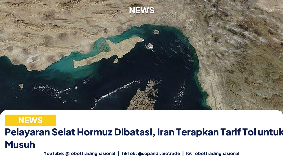 Pelayaran Selat Hormuz Dibatasi, - Pelayaran Selat Hormuz Dibatasi, Iran Terapkan Tar pt 2