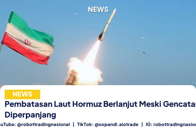 Pembatasan Laut Hormuz Berlanjut Meski Gencatan Senjata Diperpanjang