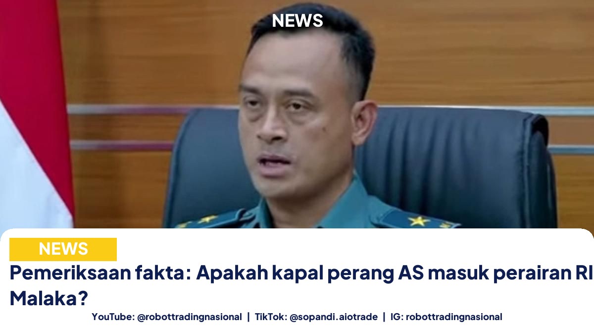 Pemeriksaan fakta: Apakah kapal perang AS masuk perairan RI di Selat Malaka?