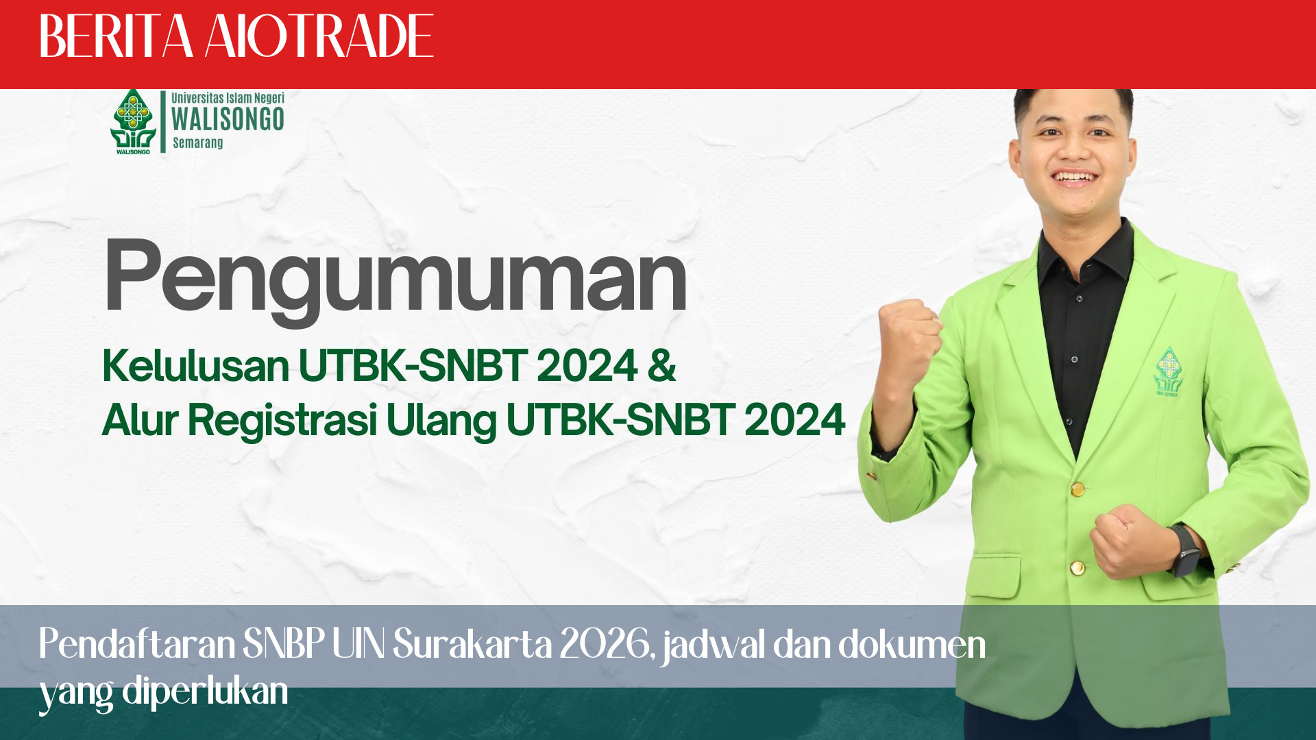 Pendaftaran SNBP UIN Surakarta 2026, jadwal dan dokumen yang diperlukan