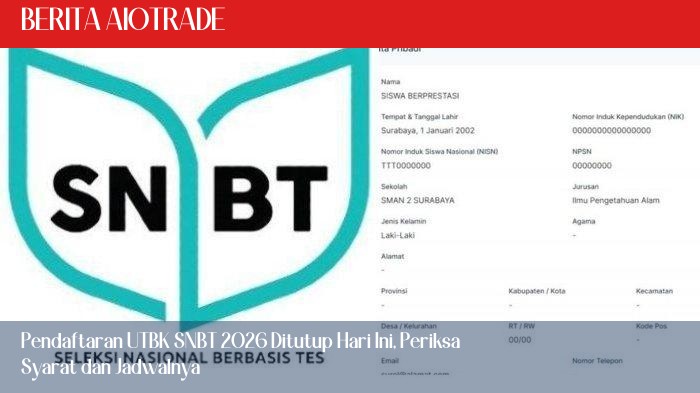 Pendaftaran UTBK SNBT 2026 Ditutup Hari Ini, Periksa Syarat dan Jadwalnya