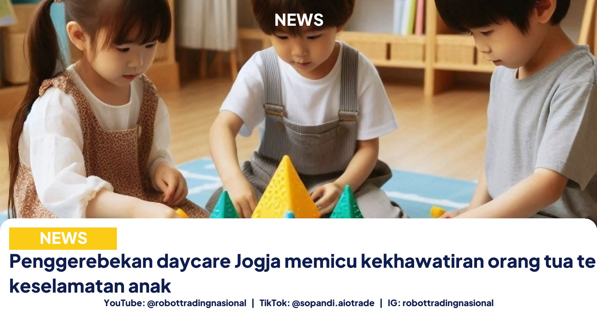 Penggerebekan daycare Jogja memicu kekhawatiran orang tua tentang keselamatan anak