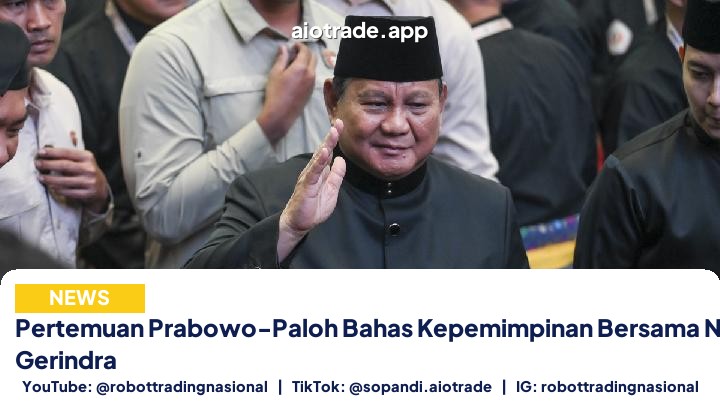 Pertemuan Prabowo-Paloh Bahas Kepemimpinan Bersama NasDem dan Gerindra
