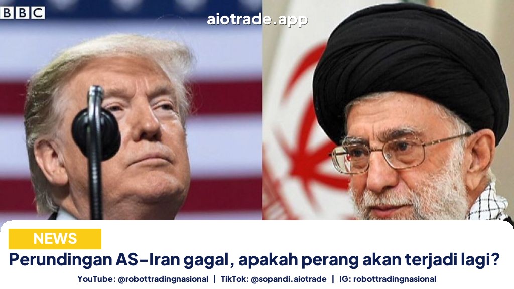 Perundingan AS-Iran gagal, apakah perang akan terjadi lagi?