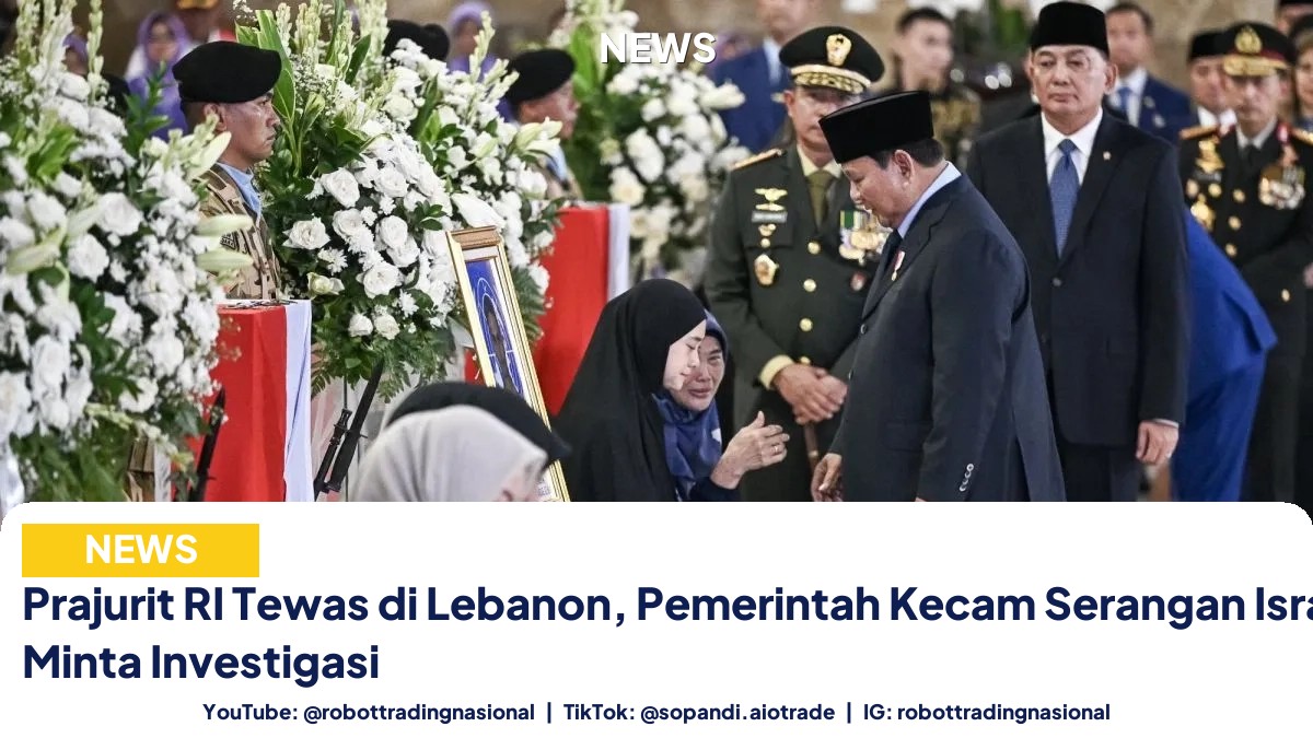 Prajurit RI Tewas di Lebanon, Pemerintah Kecam Serangan Israel dan Minta Investigasi