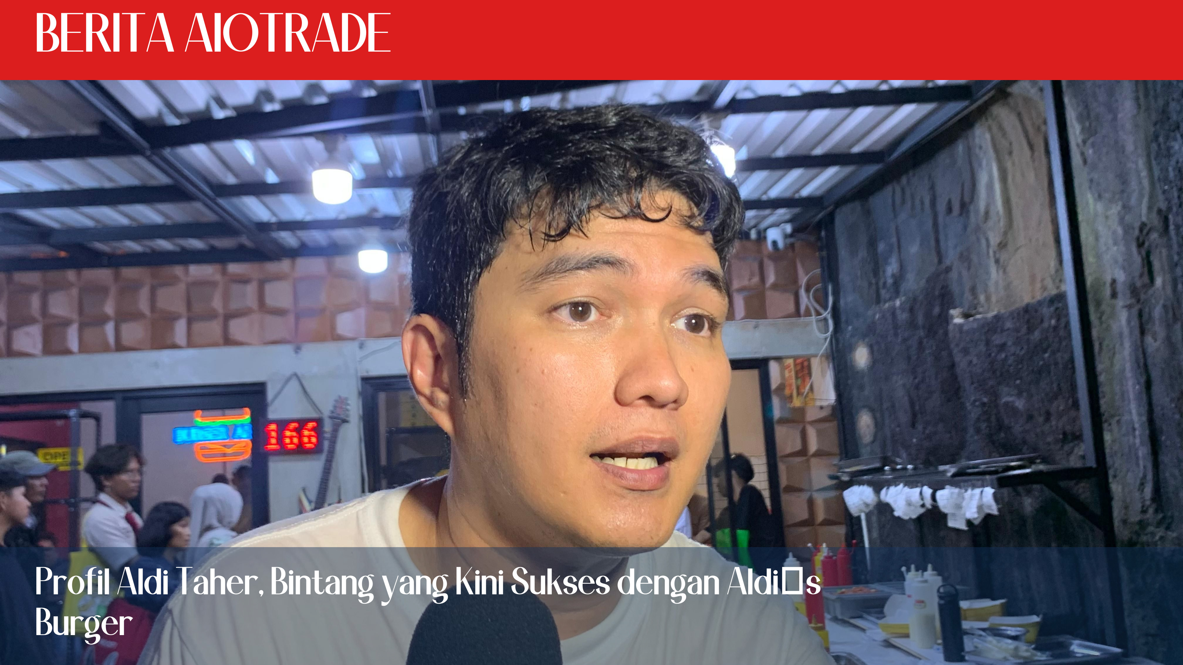 Profil Aldi Taher, Bintang yang Kini Sukses dengan Aldi�s Burger