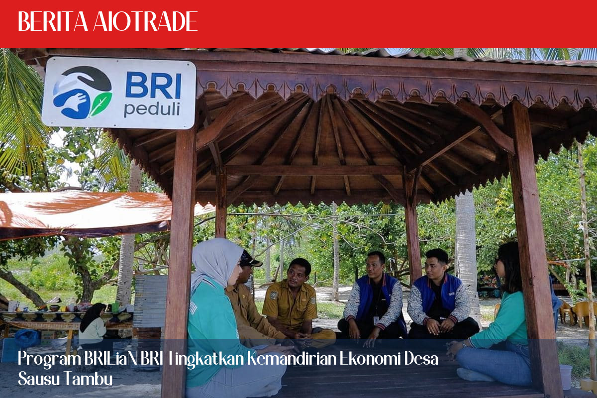 Program BRILiaN BRI Tingkatkan Kemandirian Ekonomi Desa Sausu Tambu