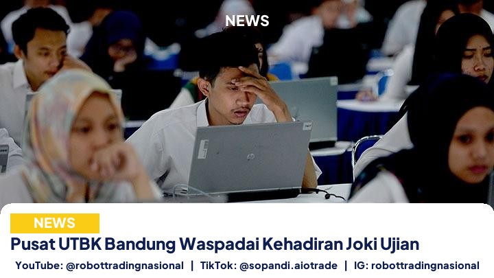 Pusat UTBK Bandung Waspadai Kehadiran Joki Ujian