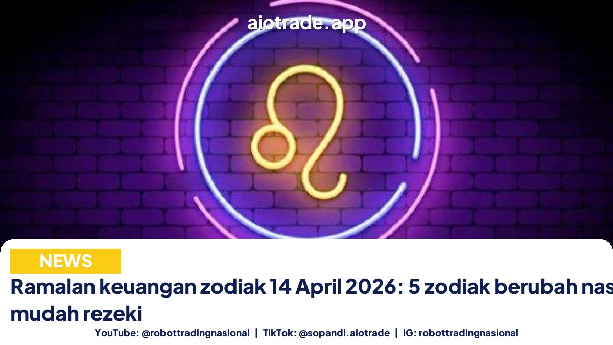 Ramalan keuangan zodiak 14 April 2026: 5 zodiak berubah nasib, Aries mudah rezeki