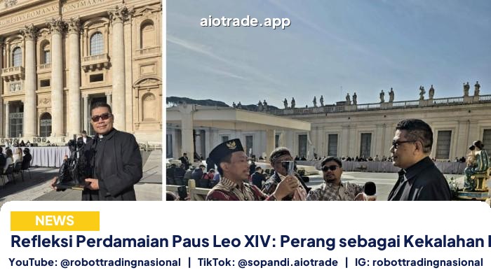 Refleksi Perdamaian Paus Leo XIV: Perang sebagai Kekalahan Peradaban