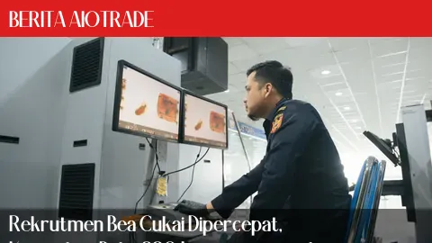 Rekrutmen Bea Cukai Dipercepat, Kemenkeu Buka 380 Lowongan untuk Lulusan SMA