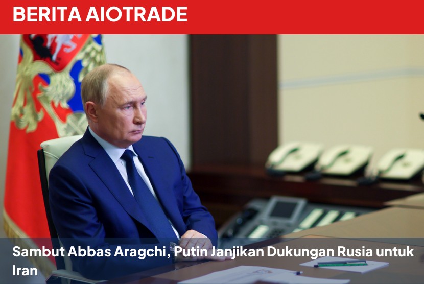 Sambut Abbas Aragchi, Putin Janjikan Dukungan Rusia untuk Iran