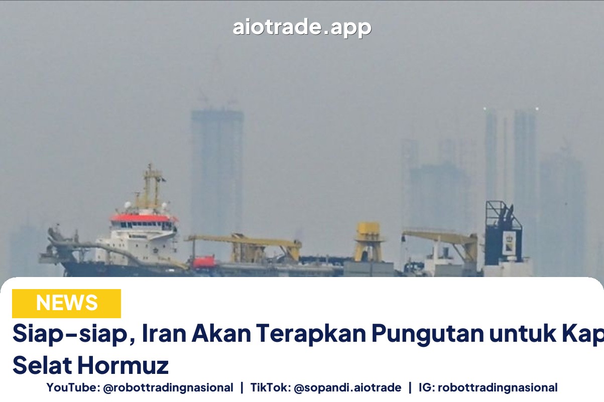 Siap-siap, Iran Akan Terapkan Pungutan untuk Kapal di Selat Hormuz